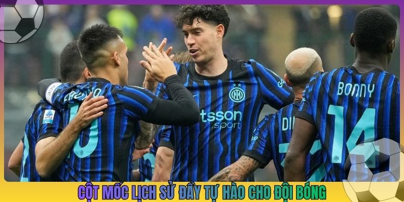Cột mốc lịch sử đầy tự hào cho đội bóng