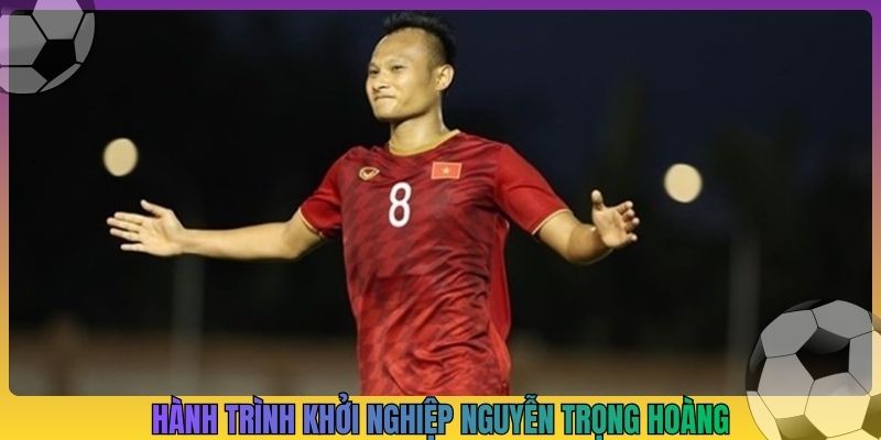 Hành trình khởi nghiệp Nguyễn Trọng Hoàng