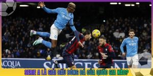 serie a là giải đấu bóng đá của quốc gia nào